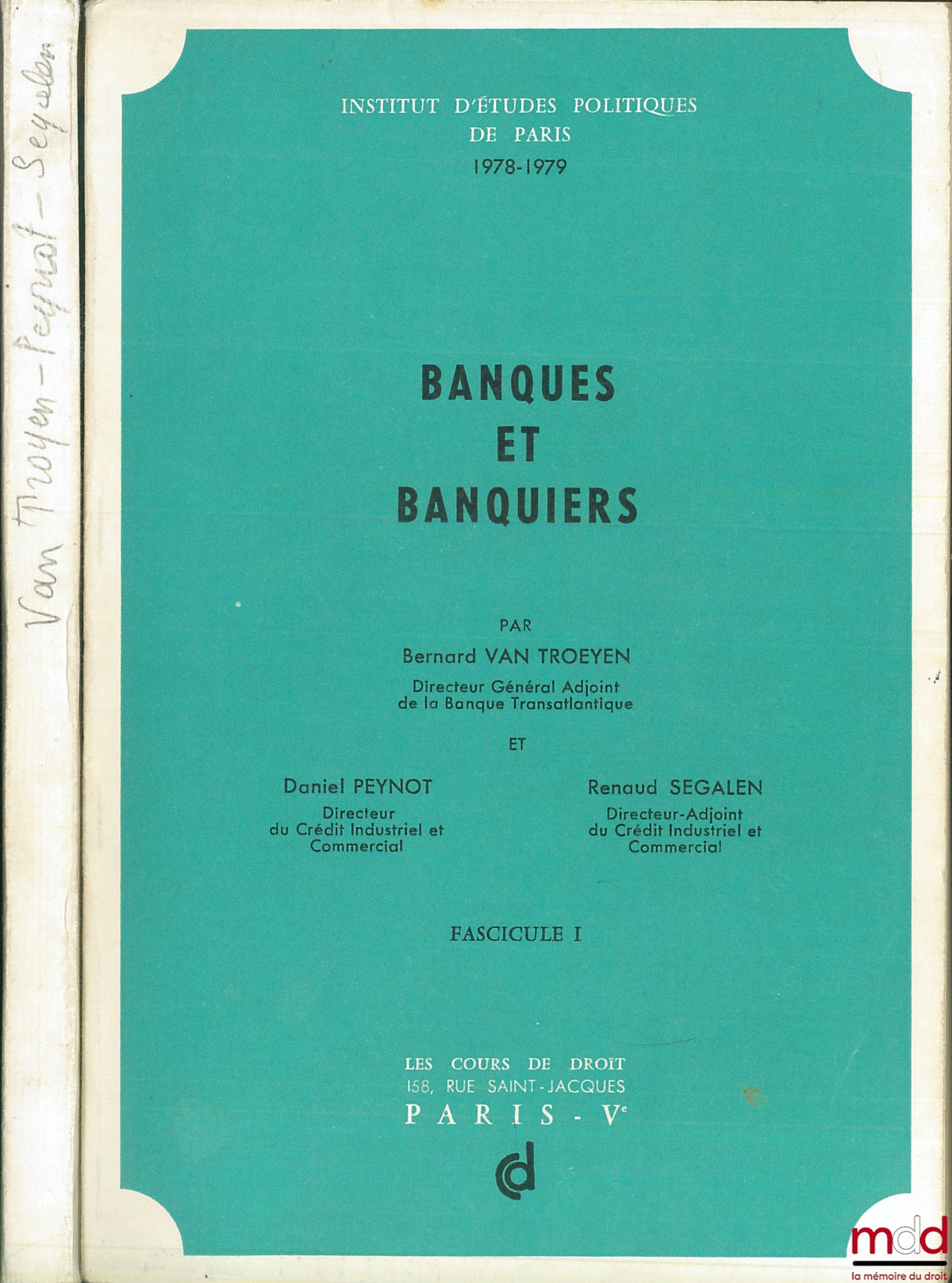 VAN TROEYEN (Bernard), PEYNOT (Daniel) and SEGALEN (Renaud) – BANKS AND BANKER'S, Course at the Paris Institute of Political Studies 1978-1979, fasc. I and II