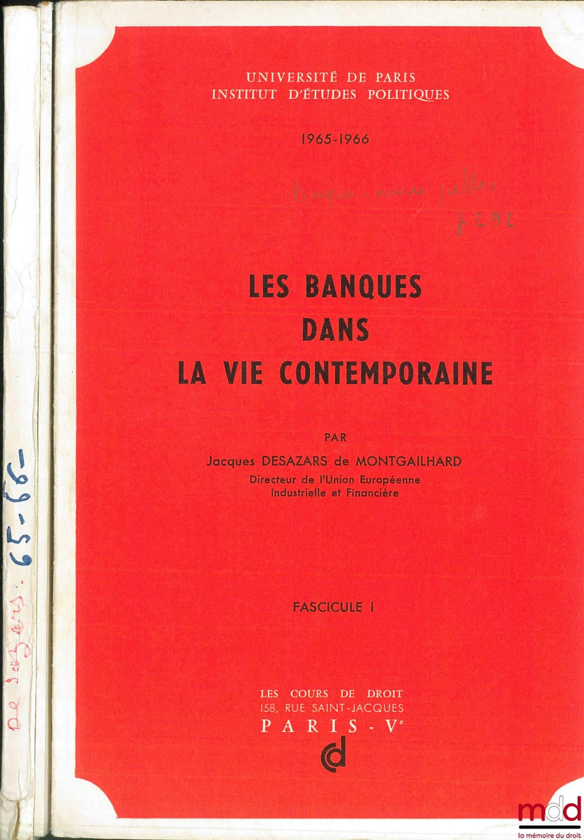 DESAZARS DE MONTGAILHARD (Jacques) – BANKS IN CONTEMPORARY LIFE, Course at the University of Paris, Institute of Political Studies 1965-1966, fasc. I and II and update addendum 1966-1967