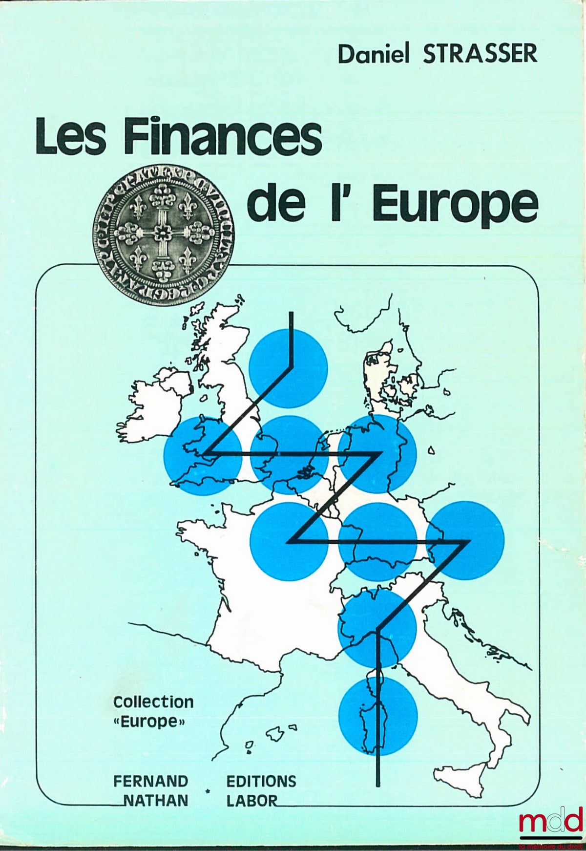 STRASSER (Daniel) – LES FINANCES DE L’EUROPE, 3ème mise à jour, coll. Europe