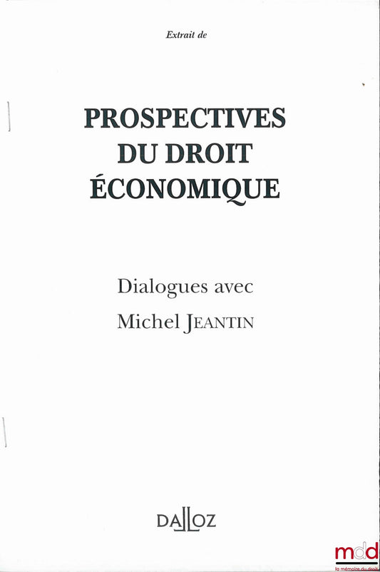 RAYNAUD-CONTAMINE (Monique) – ASSIGNMENT OF DEBT IN SUSPECT PERIODS, excerpt from PROSPECTS OF ECONOMIC LAW, Dialogues with Michel JEANTIN