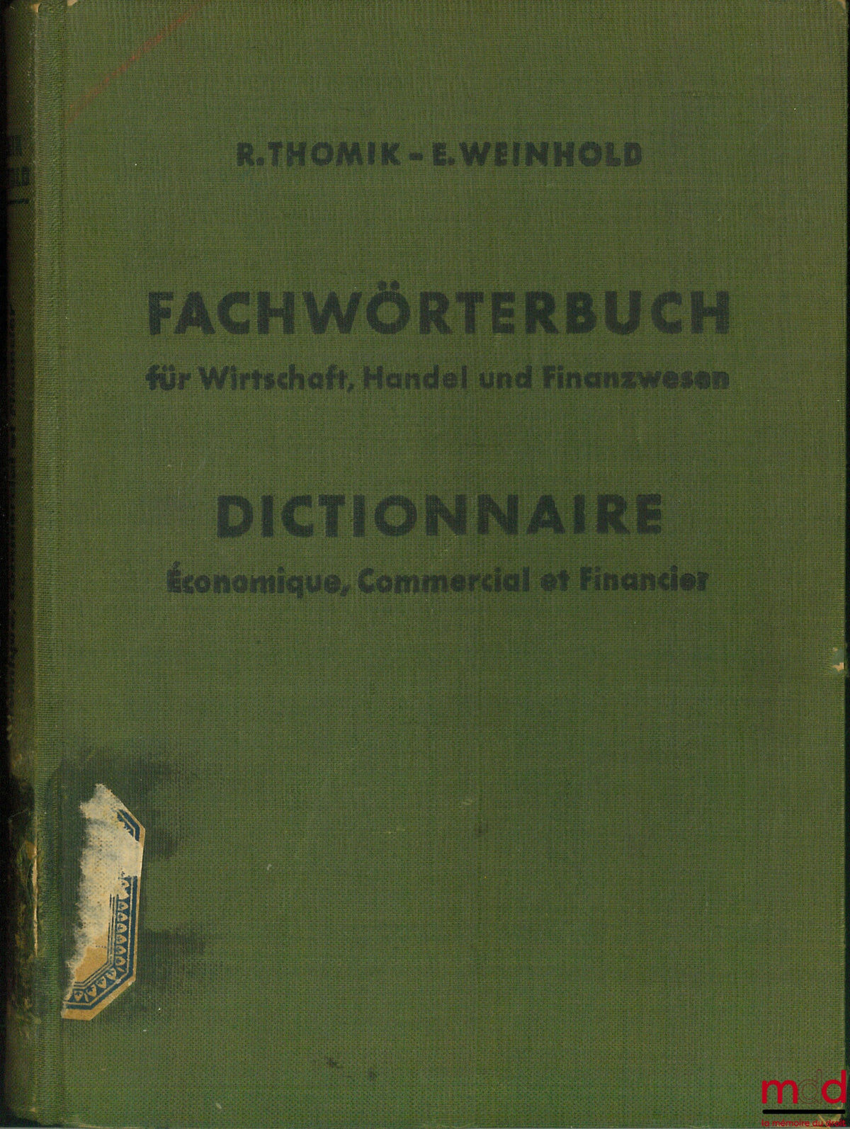 [Dictionary], THOMIK (R.) and WEINHOLD (E.) – GERMAN-FRENCH / FRENCH-GERMAN ECONOMIC, COMMERCIAL AND FINANCIAL DICTIONARY