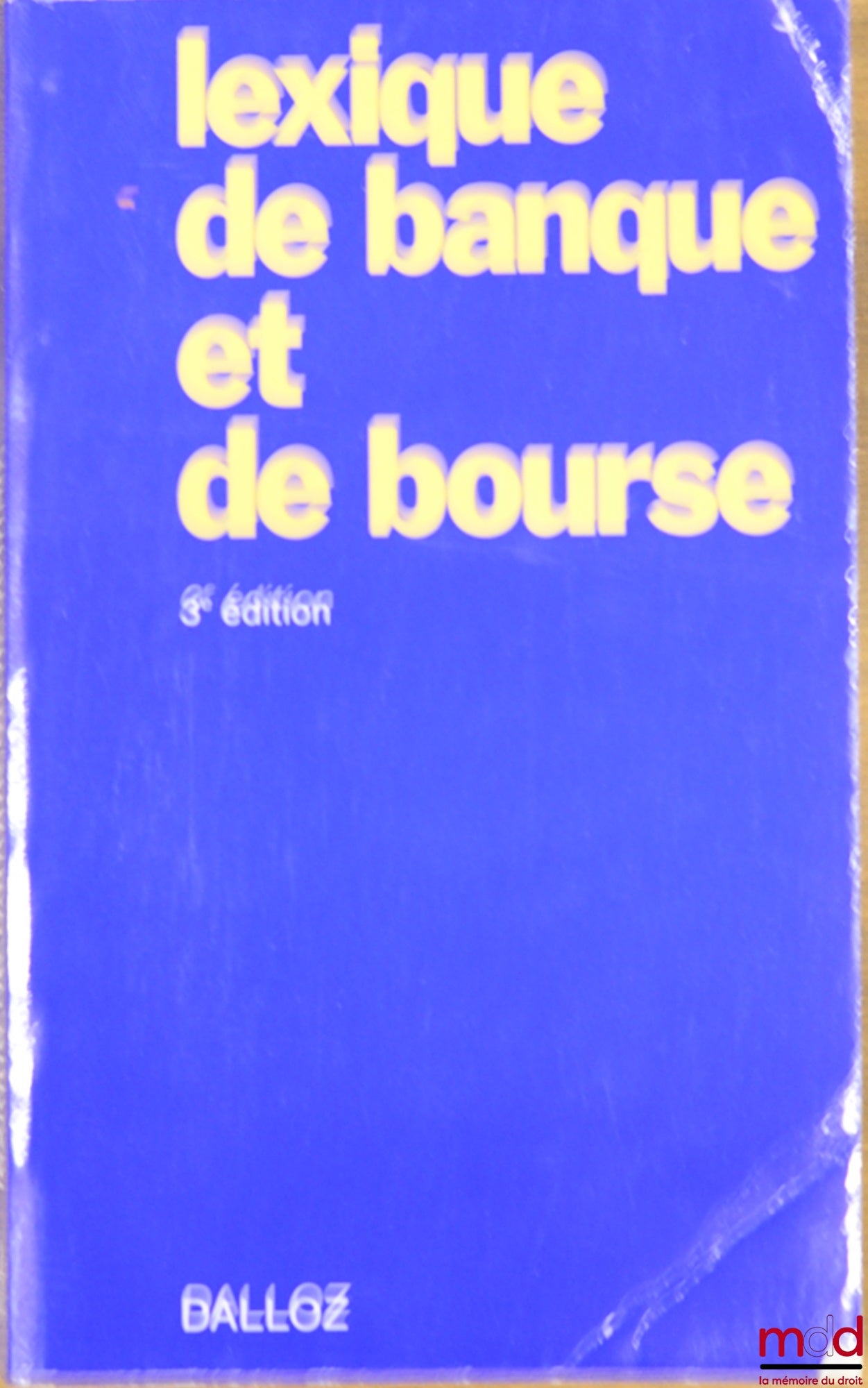 SOUSI-ROUBI (Blanche) – LEXICON OF BANKING AND STOCK EXCHANGE, 3rd ed.