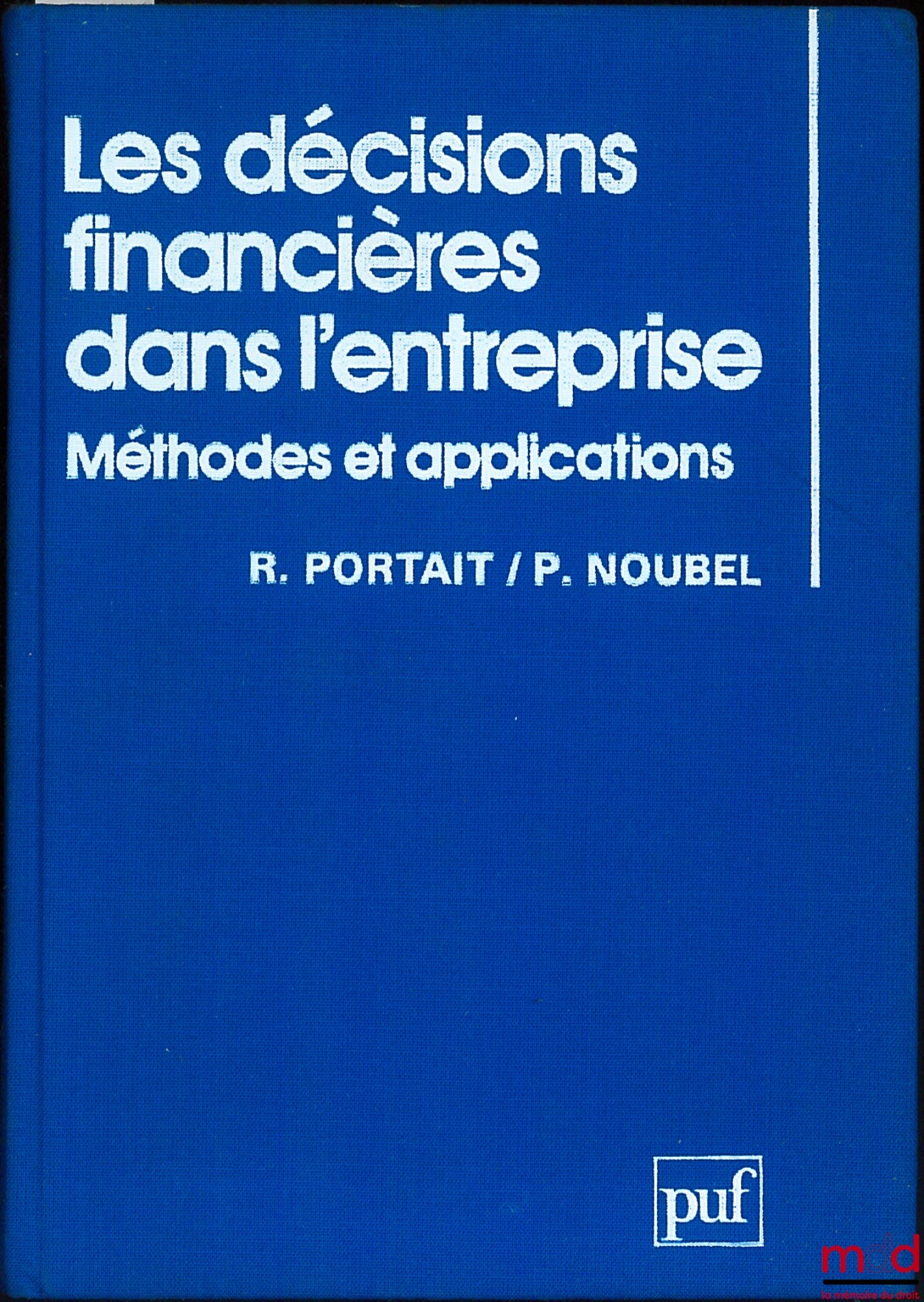PORTRAIT (R.) and NOUVEL (P.) – DECISIONS IN BUSINESS, METHODS AND APPLICATIONS