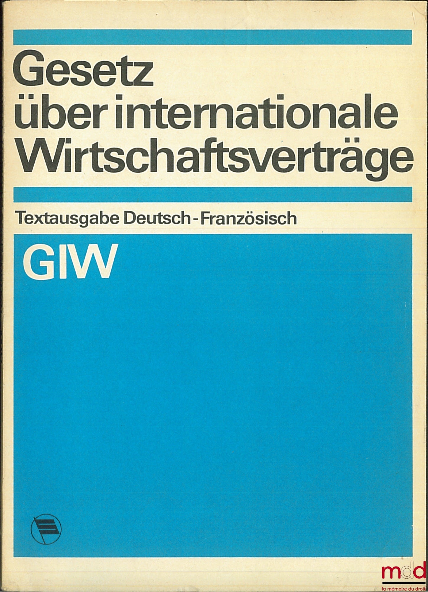[German Democratic Republic] – LAW CONCERNING INTERNATIONAL ECONOMIC CONTRACTS, textual edition with German-French glossary by the Council of Ministers of the German Democratic Republic, Ministry of Foreign Trade
