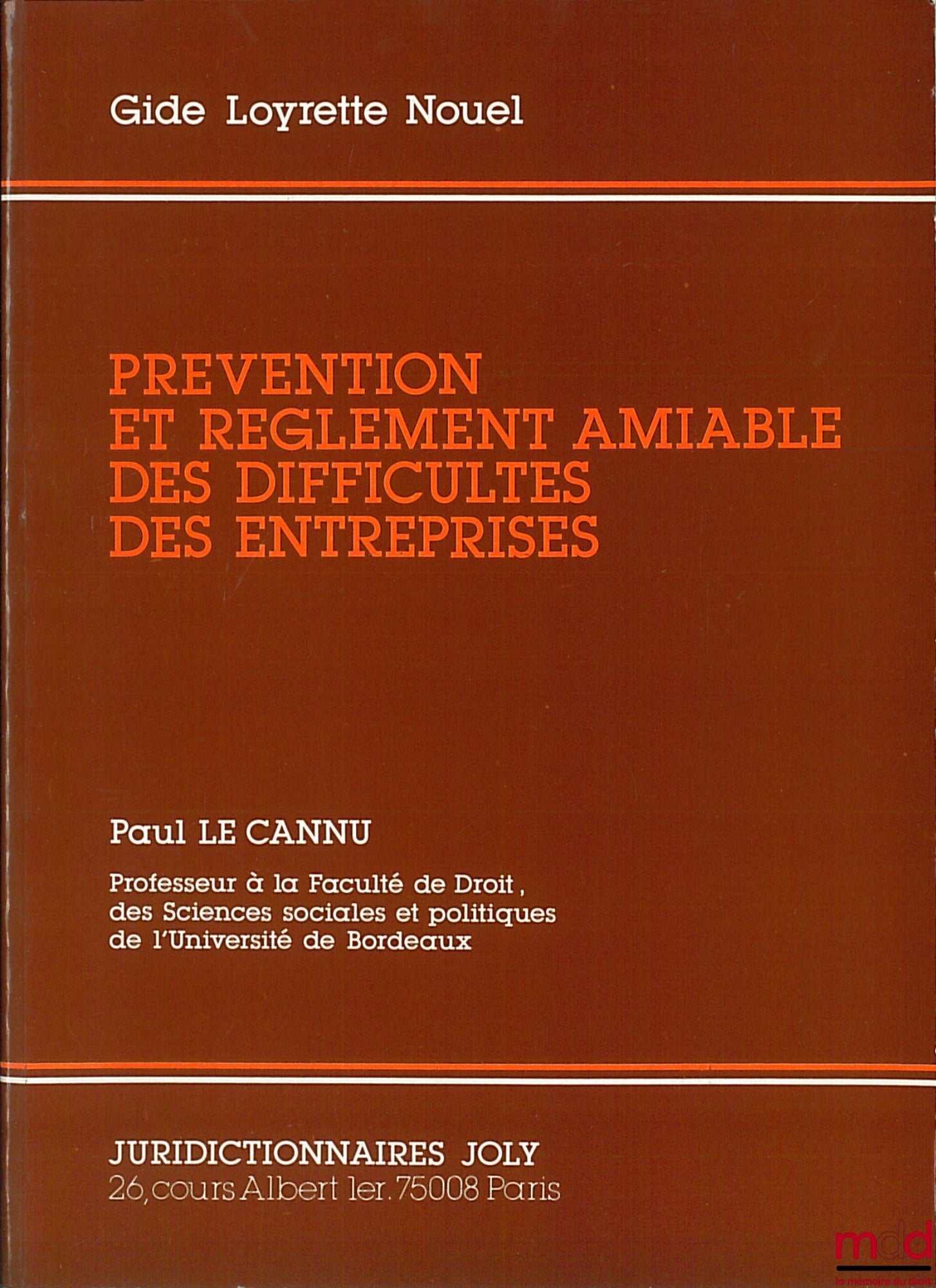 LE CANNU (Paul) – PREVENTION AND AMICABLE SETTLEMENT OF BUSINESS DIFFICULTIES, Gide Loyrette Nouel Collection