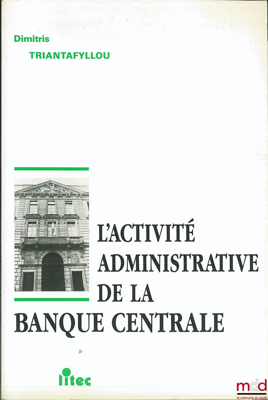 TRIANTAFYLLOU (Dimitris) – THE ADMINISTRATIVE ACTIVITY OF THE CENTRAL BANK