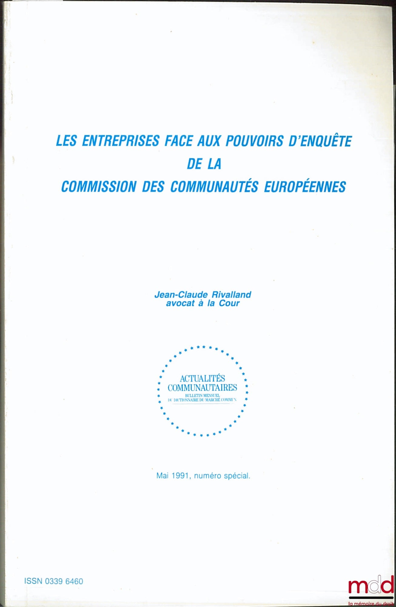 RIVALLAND (Jean-Claude) – COMPANIES FACING THE INVESTIGATIVE POWERS OF THE COMMISSION OF THE EUROPEAN COMMUNITIES, coll. Community News, special issue