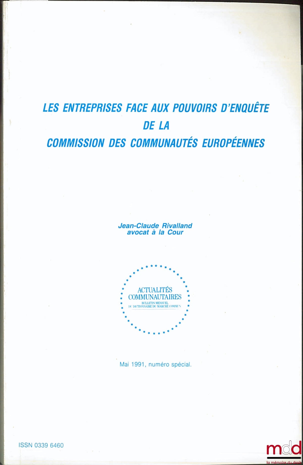 RIVALLAND (Jean-Claude) – COMPANIES FACING THE INVESTIGATIVE POWERS OF THE COMMISSION OF THE EUROPEAN COMMUNITIES, coll. Community News, special issue