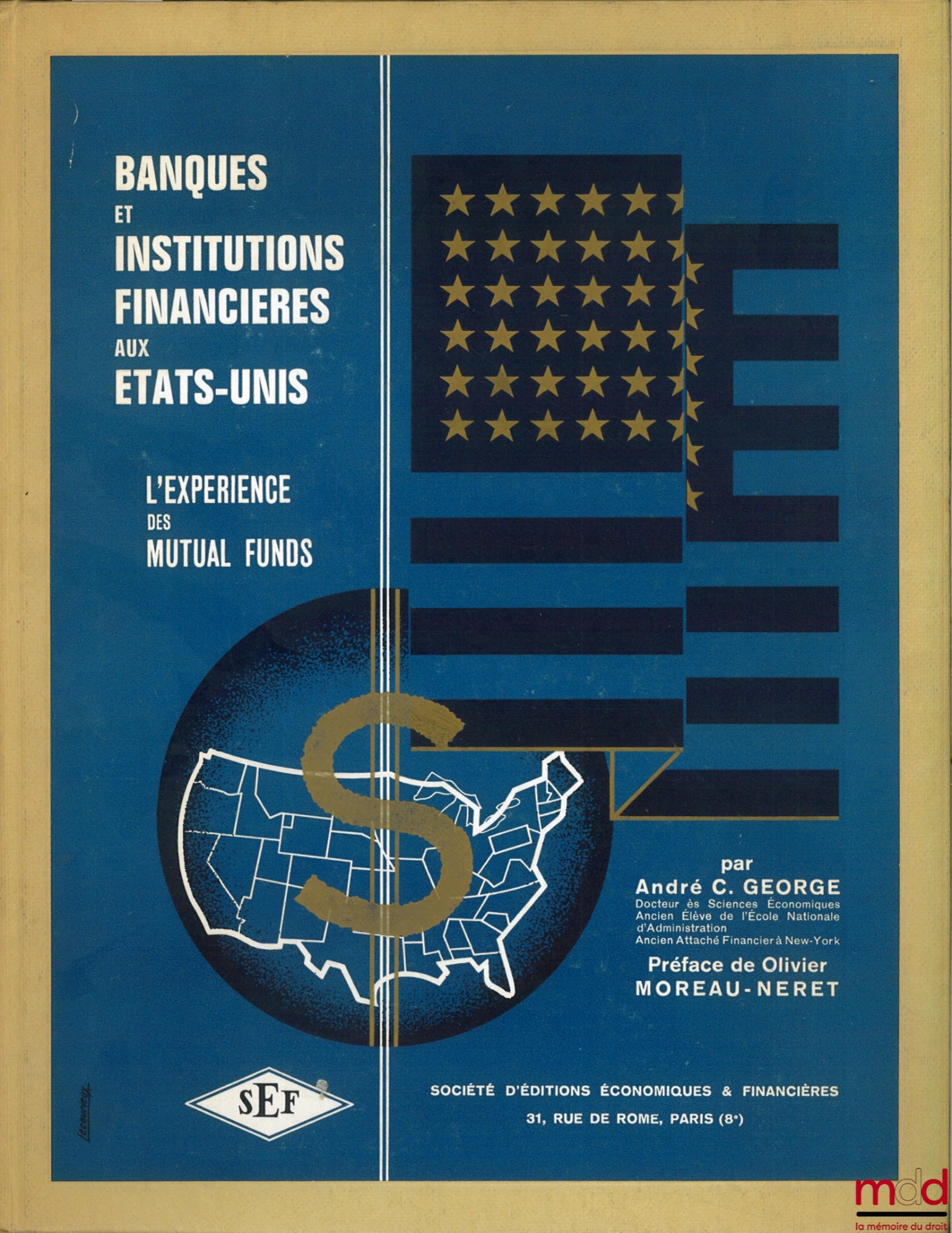 GEORGE (André C.) – BANKS AND FINANCIAL INSTITUTIONS IN THE UNITED STATES: THE MUTUAL FUNDS EXPERIENCE