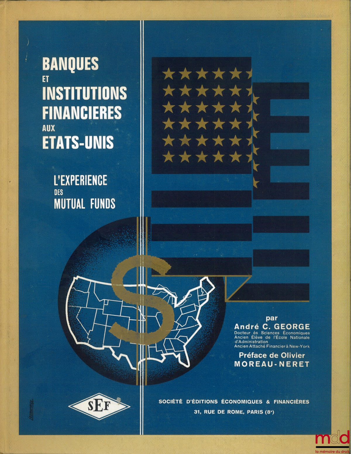 GEORGE (André C.) – BANQUES ET INSTITUTIONS FINANCIÈRES AUX ÉTATS-UNIS, L’EXPÉRIENCE DES MUTUAL FUNDS