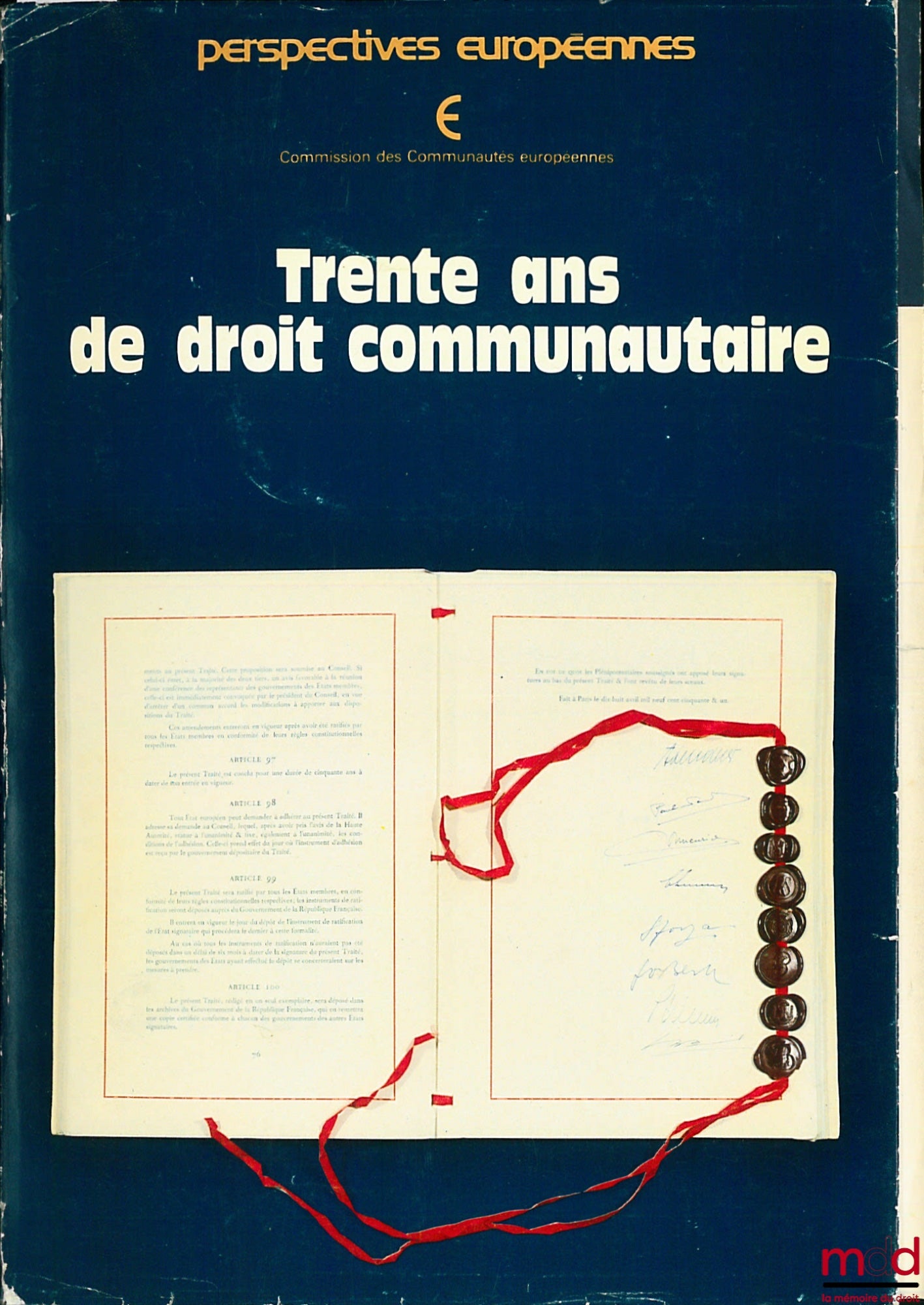 Collectif – TRENTE ANS DE DROIT COMMUNAUTAIRES, coll. Perspectives européennes, Commission des Communautés européennes