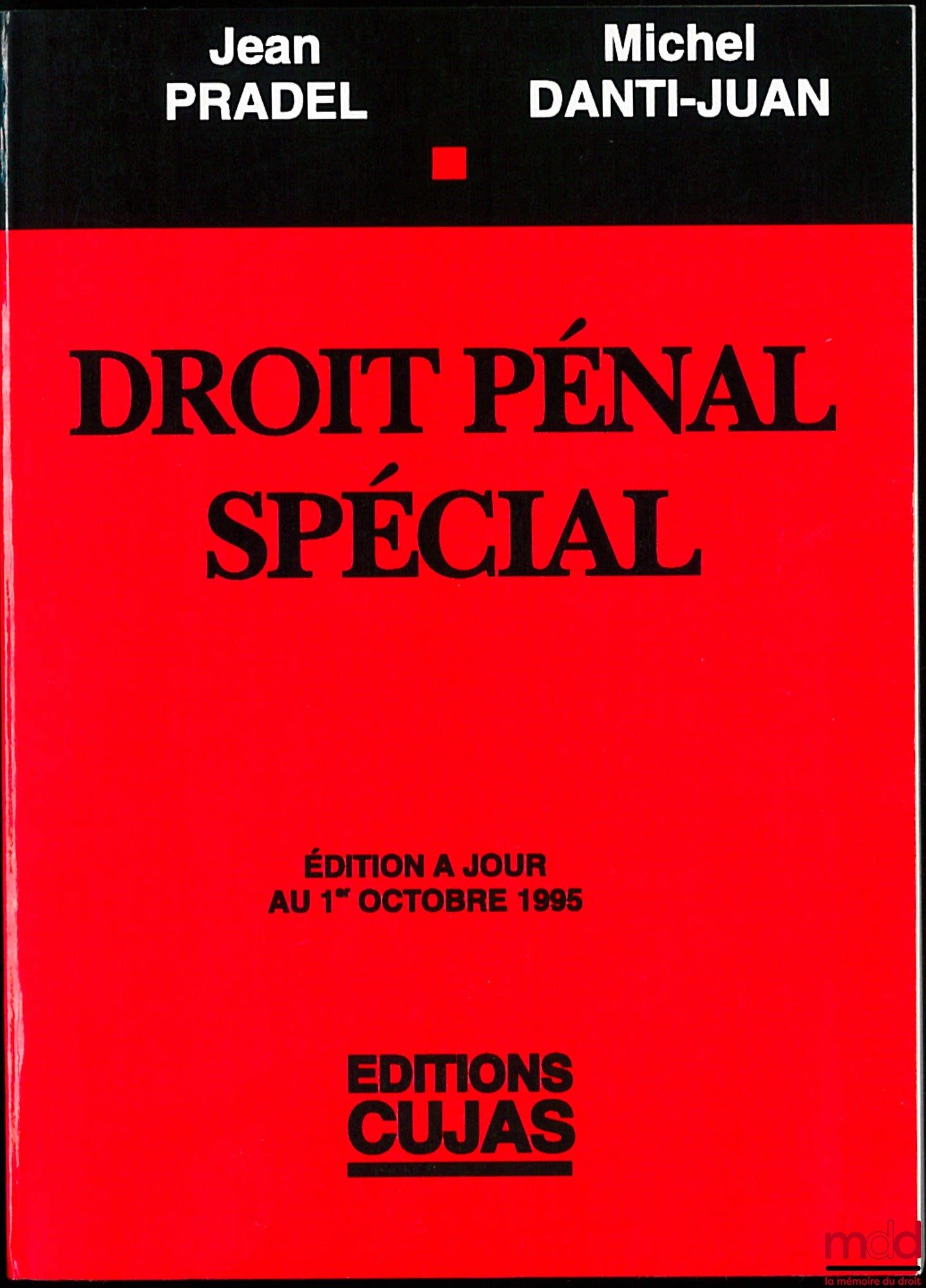 PRADEL (Jean) et DANIT-JUAN (Michel) – DROIT PÉNAL SPÉCIAL, éd. à jour au 1er octobre 1995