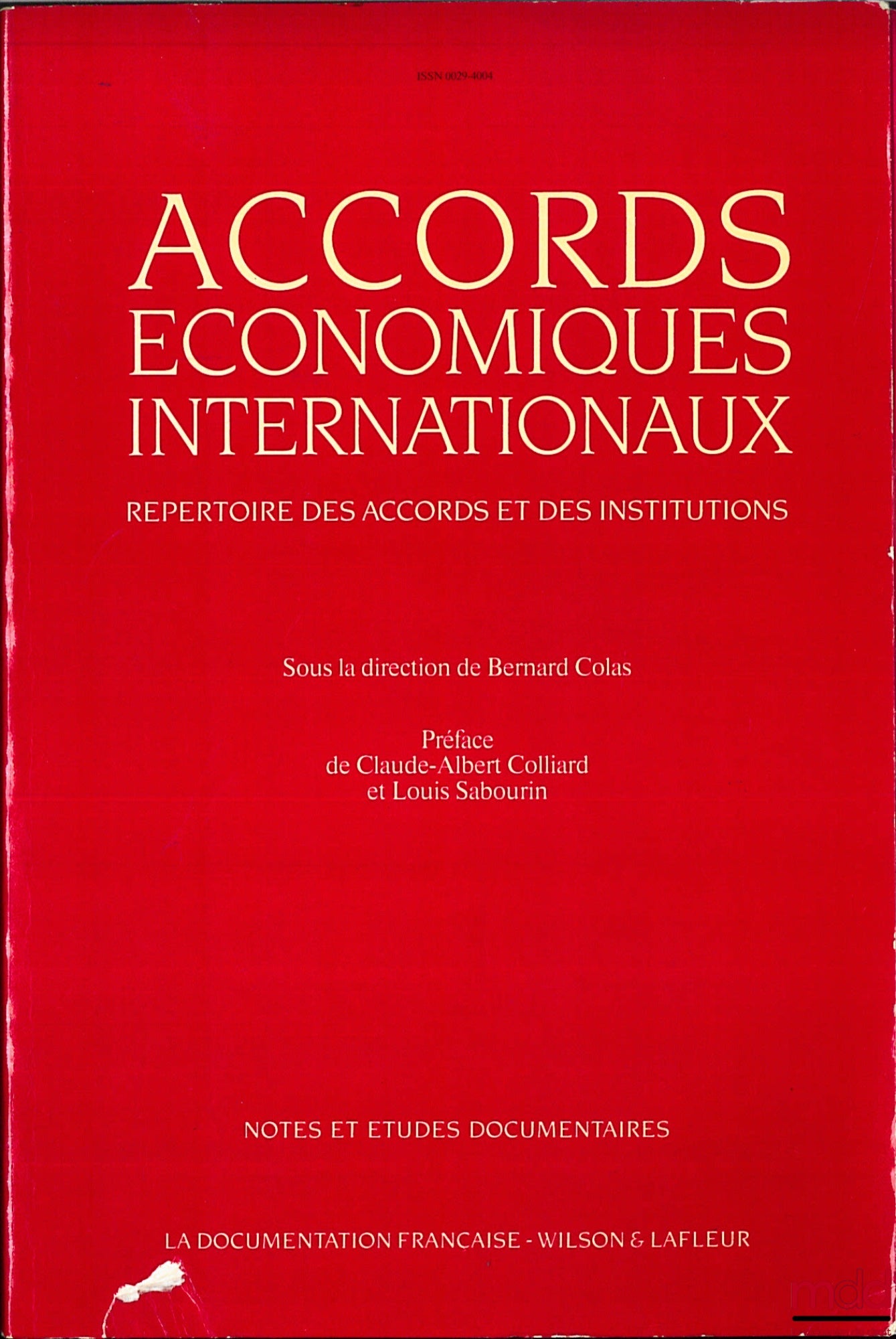 Collectif – ACCORDS ÉCONOMIQUES INTERNATIONAUX, RÉPERTOIRE DES ACCORDS ET DES INSTITUTIONS, sous le direction de Bernard COLAS, coll. Notes et études documentaires