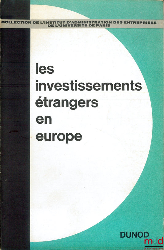 [Conference] – FOREIGN INVESTMENT IN EUROPE, Seminar organized by the Institute of Business Administration of the University of Paris and the Association for the Development of Business Management Studies