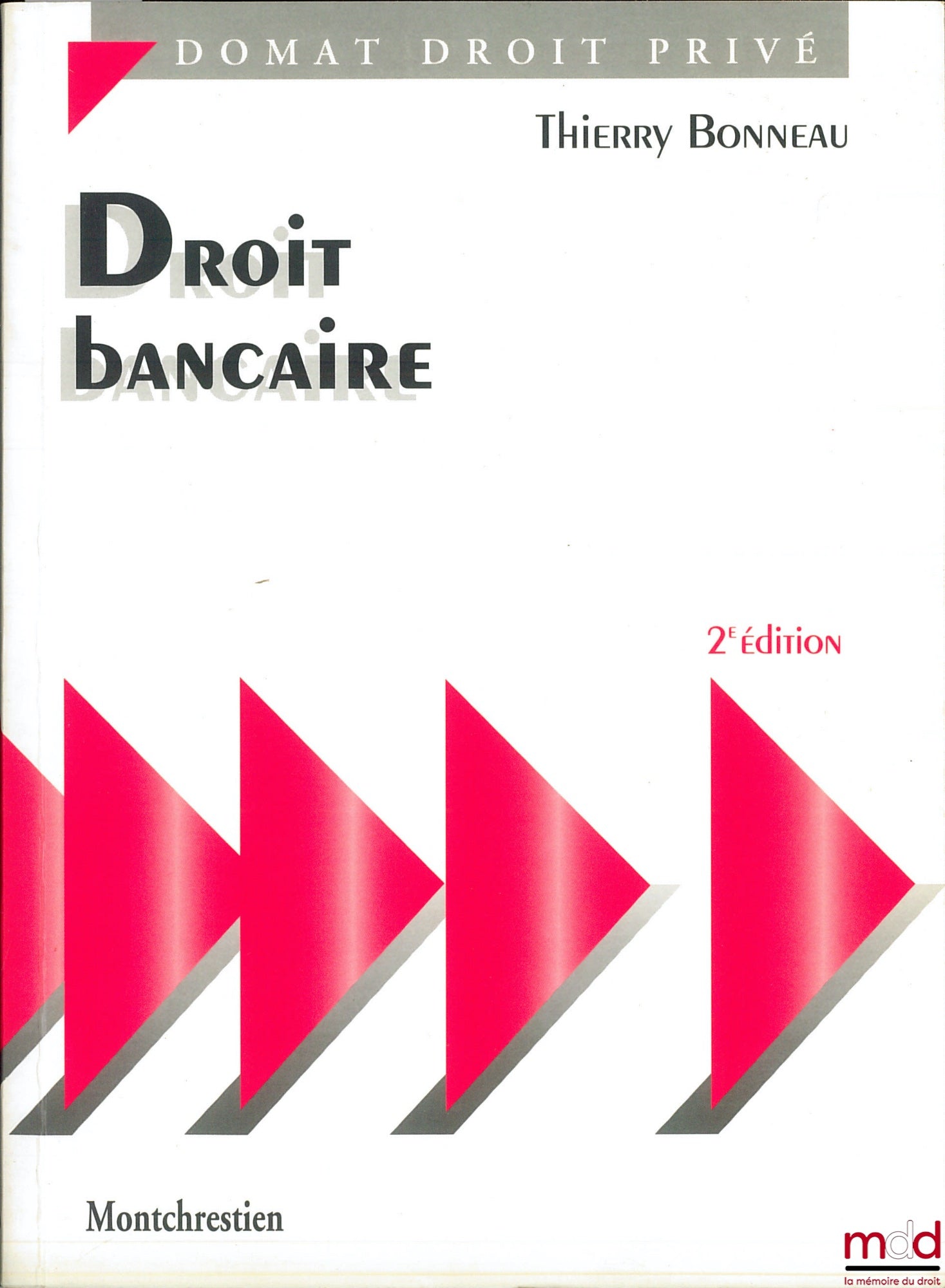 BONNEAU (Thierry) – DROIT BANCAIRE, 2ème éd., coll. Domat Droit privé