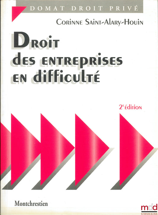 SAINT-ALARY-HOUIN (Corinne) – LAW OF COMPANIES IN DIFFICULTY, 2nd ed., Domat Private Law Collection