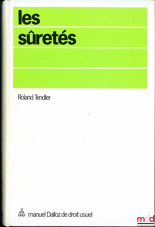 TENDLER (Roland) – LES SÛRETÉS, Manuel Dalloz de droit usuel