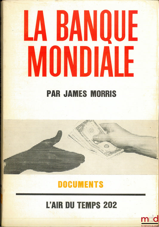 MORRIS (James) – THE WORLD BANK, coll. L'air du temps