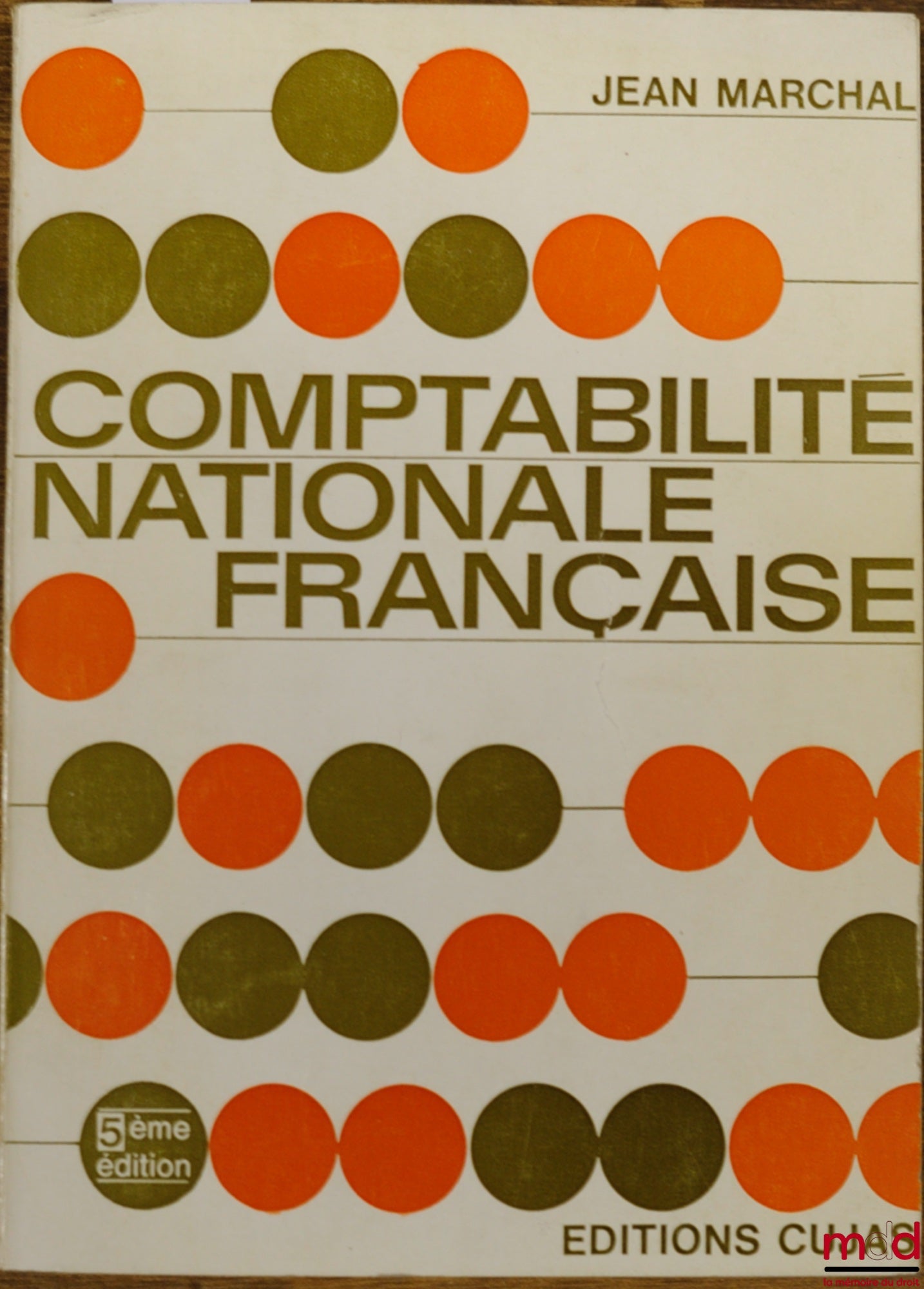 MARCHAL (Jean) – COMPTABILITÉ NATIONALE FRANÇAISE, 5ème éd.
