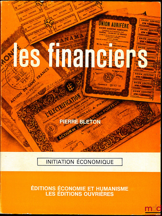 BLETON (Pierre) – LES FINANCIERS, Initiation économique