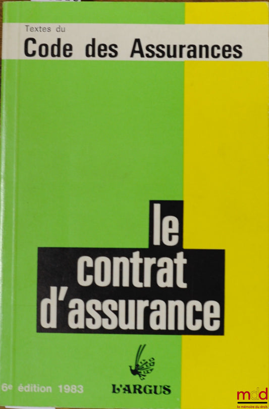 [Code] – THE INSURANCE CONTRACT, 6th ed. 1983, coll. Texts of the Insurance Code