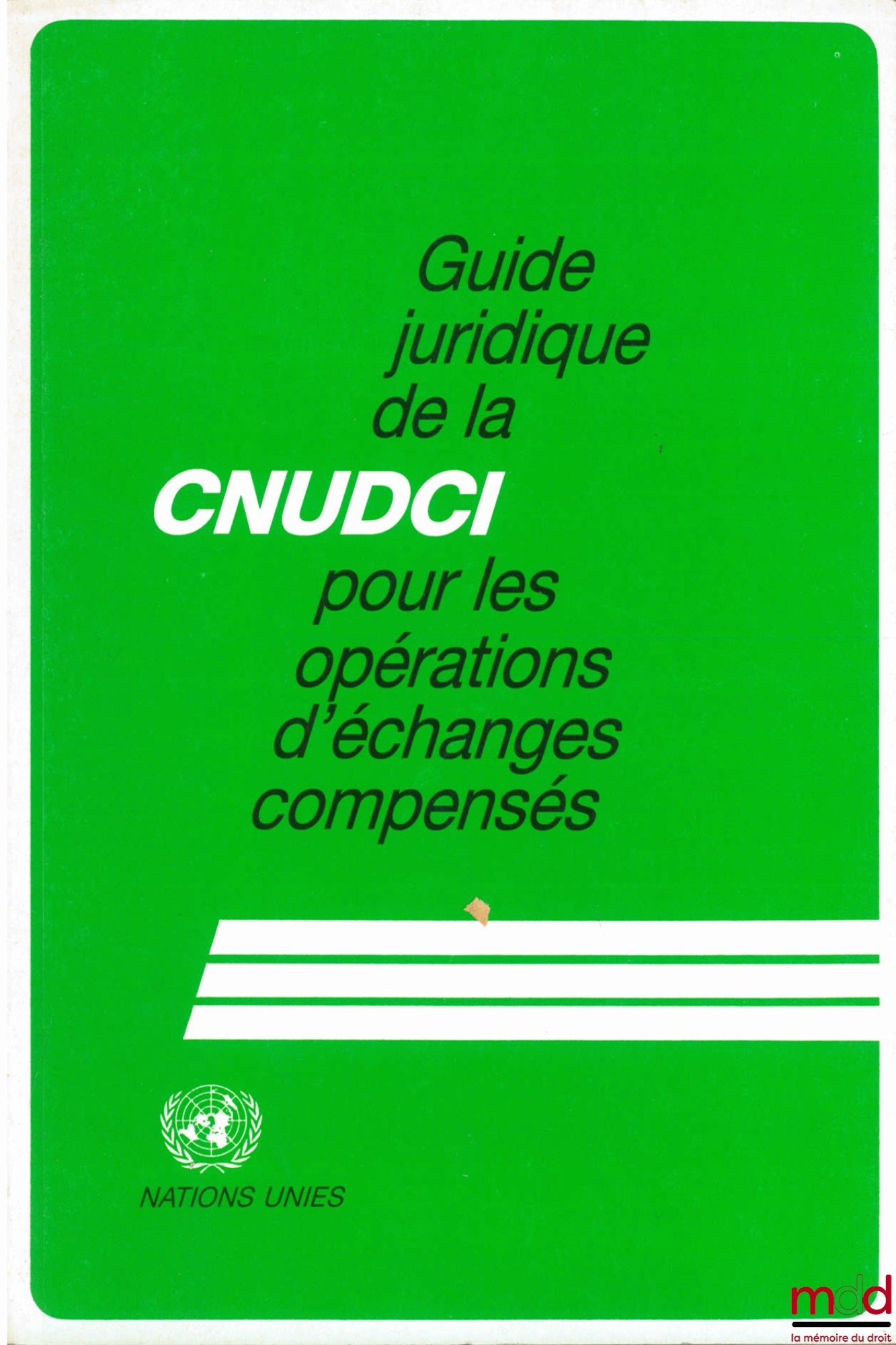 [CNUDCI] – Guide juridique de la CNUDCI pour les opérations d’échanges compensés