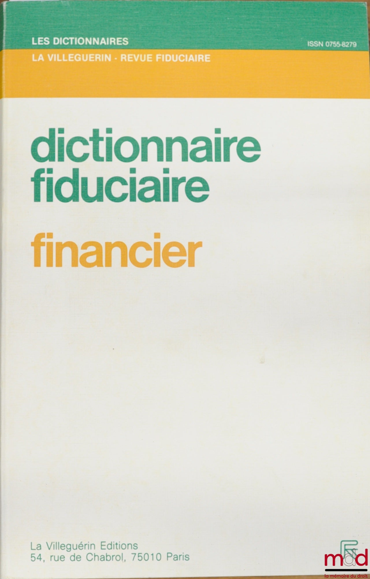 Collectif – DICTIONNAIRE FIDUCIAIRE - FINANCIER, coll. Les dictionnaires de La Villeguerin - revue fiduciaire