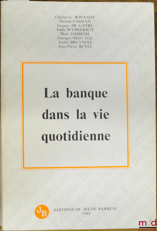 WINANDY (Charles G.) et al. – THE BANK IN DAILY LIFE