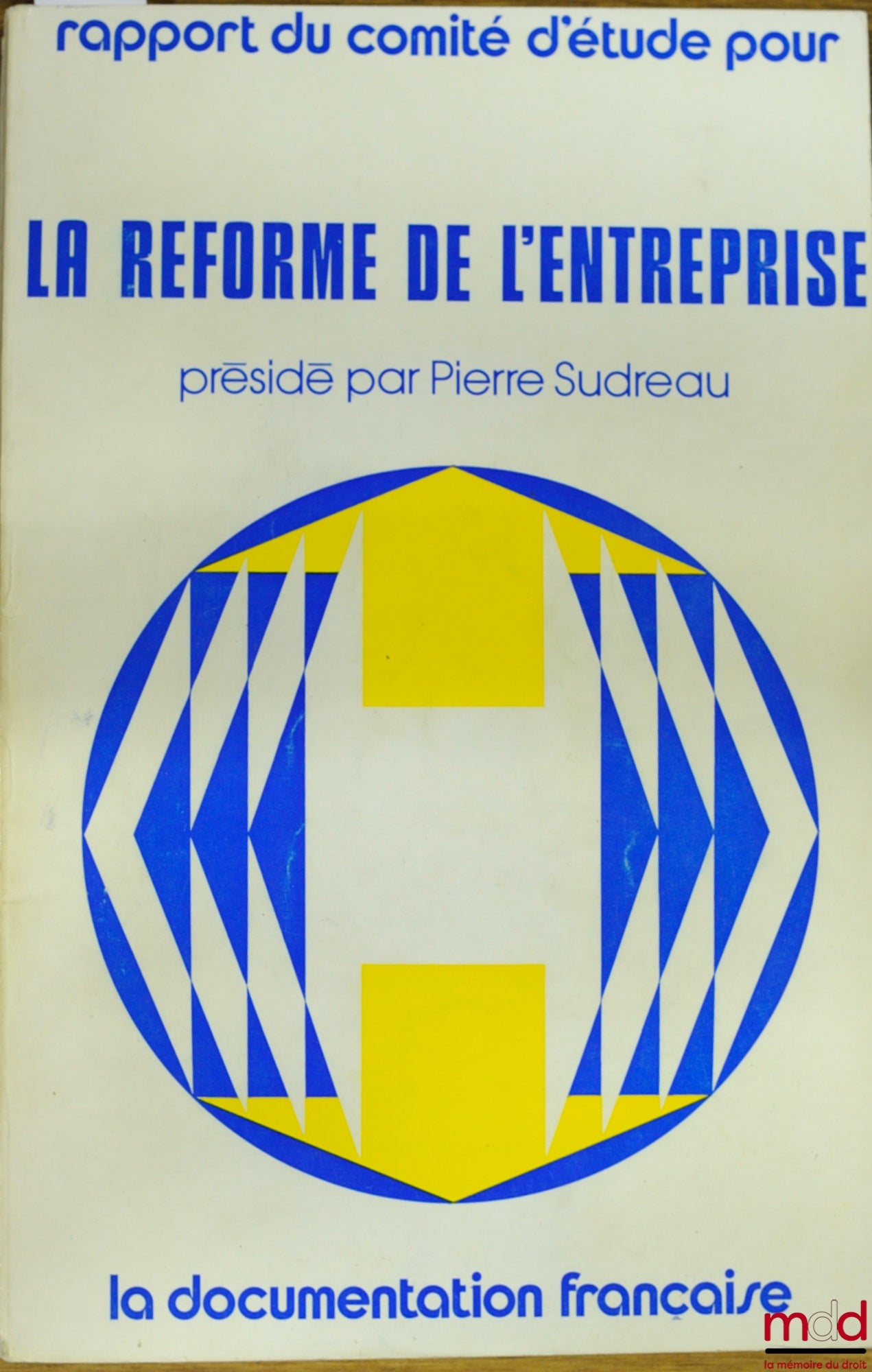 [Collective] – REPORT OF THE STUDY COMMITTEE FOR COMPANY REFORM chaired by Pierre Sudreau