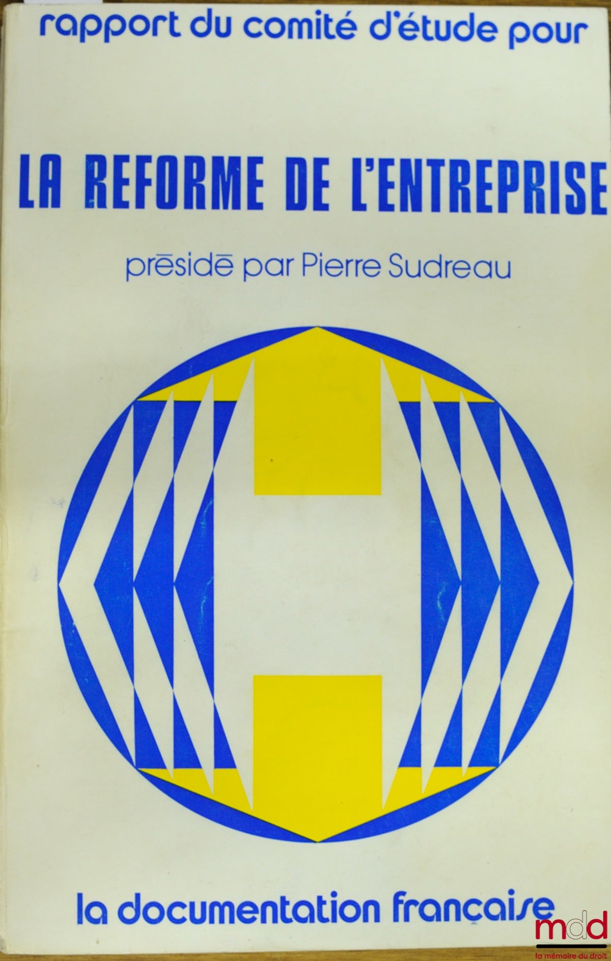 [Collective] – REPORT OF THE STUDY COMMITTEE FOR COMPANY REFORM chaired by Pierre Sudreau