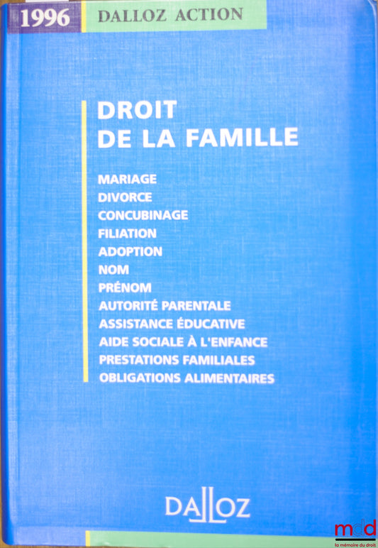 [Collective] – FAMILY LAW, Dalloz Action series, edited by J. Rubellin-Devichi