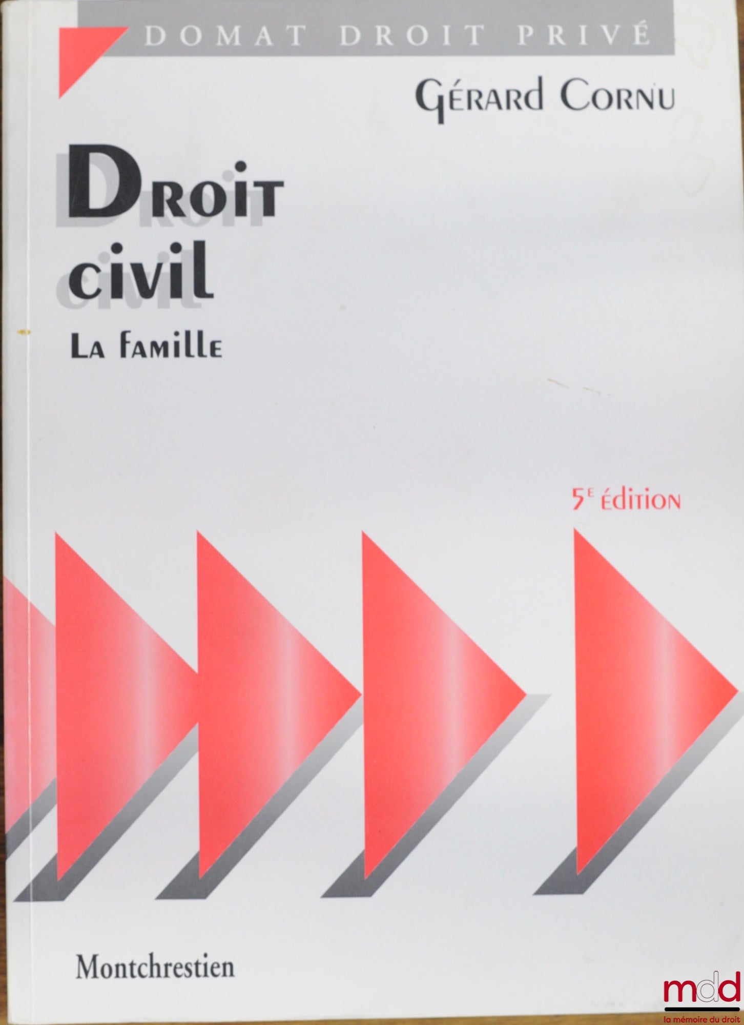 CORNU (Gérard) – DROIT CIVIL : LA FAMILLE, 5ème éd., coll. Domat Droit privé
