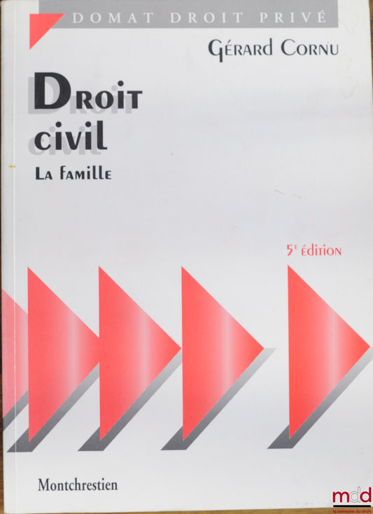 CORNU (Gérard) – CIVIL LAW: THE FAMILY, 5th ed., Domat Private Law Collection