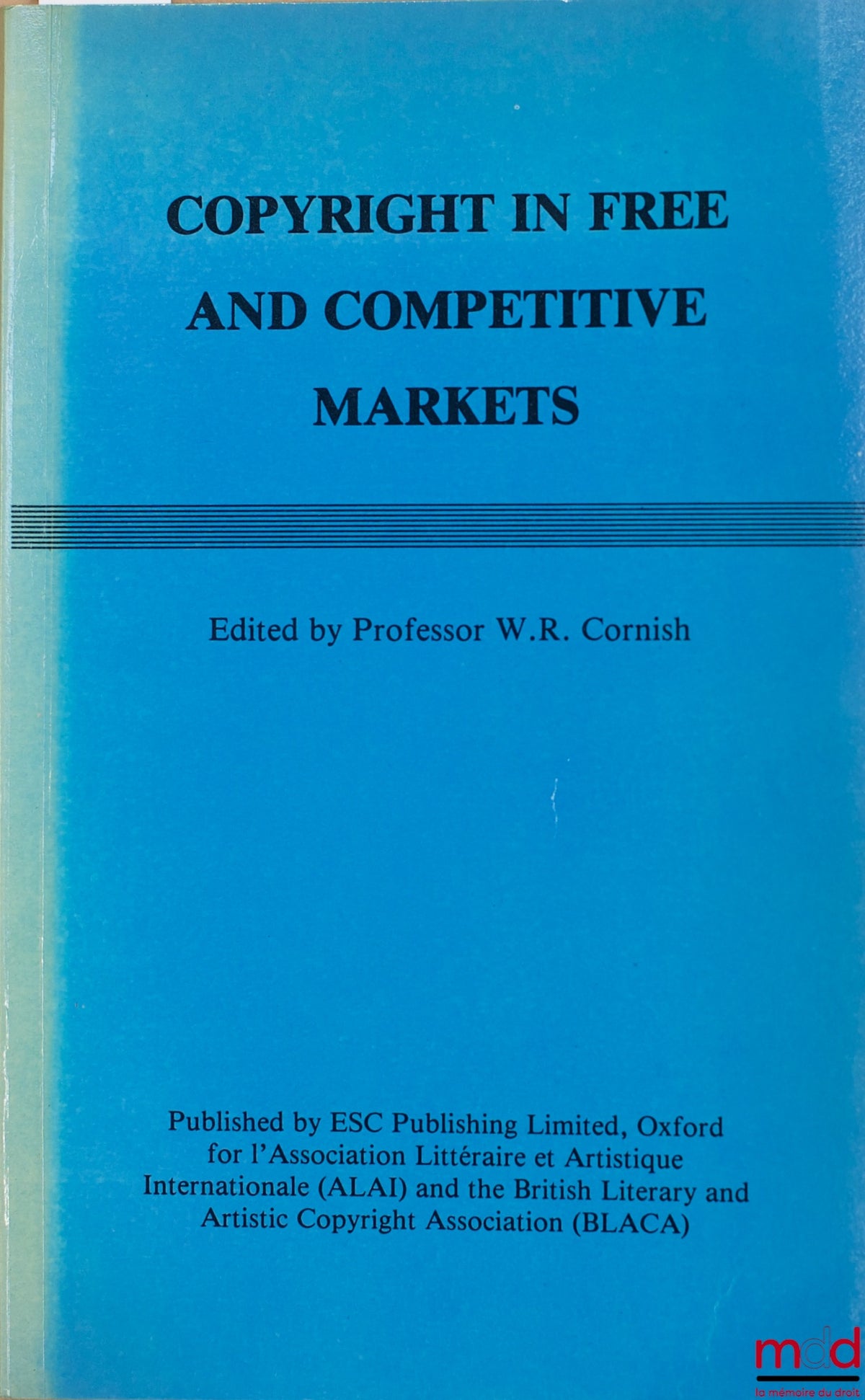 CORNISH (WR) – COPYRIGHT IN FREE AND COMPETITIVE MARKETS
