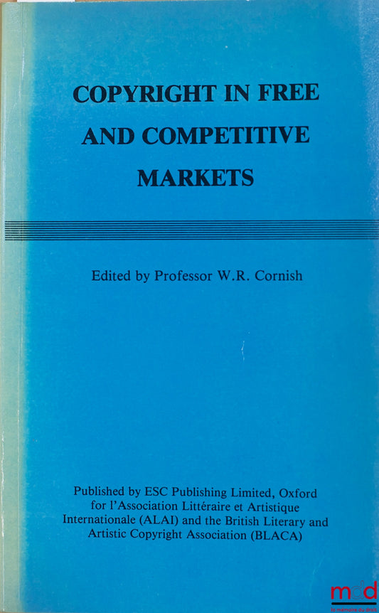 CORNISH (WR) – COPYRIGHT IN FREE AND COMPETITIVE MARKETS