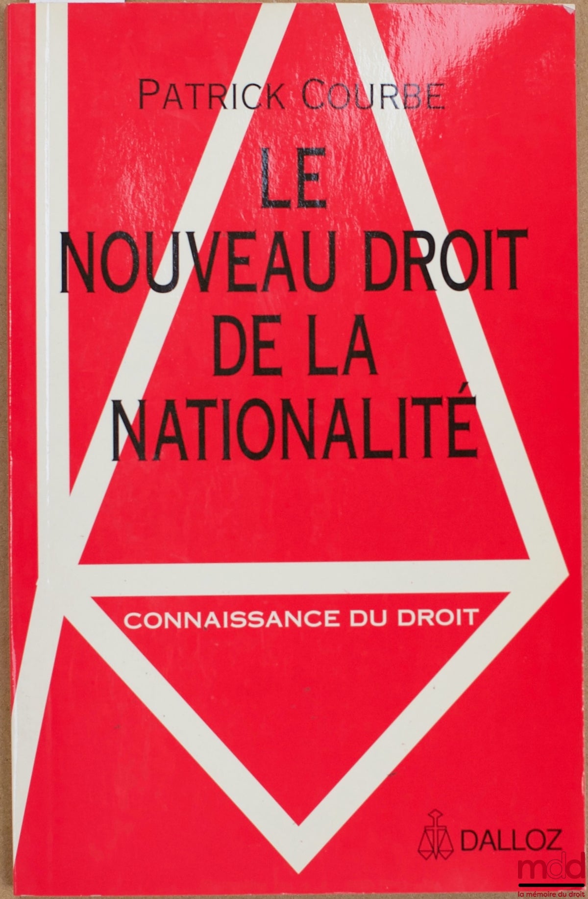 COURBE (Patrick) – THE NEW LAW OF NATIONALITY, coll. Knowledge of the Law