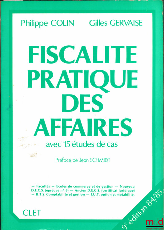 COLIN (Philippe) and GERVAISE (Gilles) – PRACTICAL BUSINESS TAXATION WITH 15 CASE STUDIES, 9th ed. 1984-1985