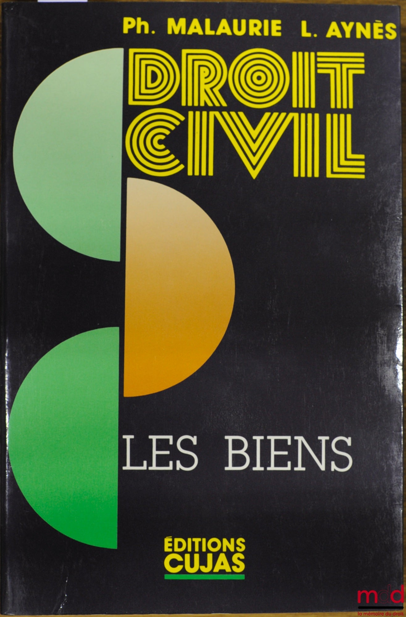 MALAURIE (Philippe) et AYNÈS (Laurent) – COURS DE DROIT CIVIL : LES BIENS