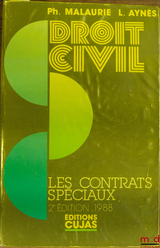 MALAURIE (Philippe) and AYNÈS (Laurent) – COURSE IN CIVIL LAW: SPECIAL CONTRACTS, 2nd ed. 1988