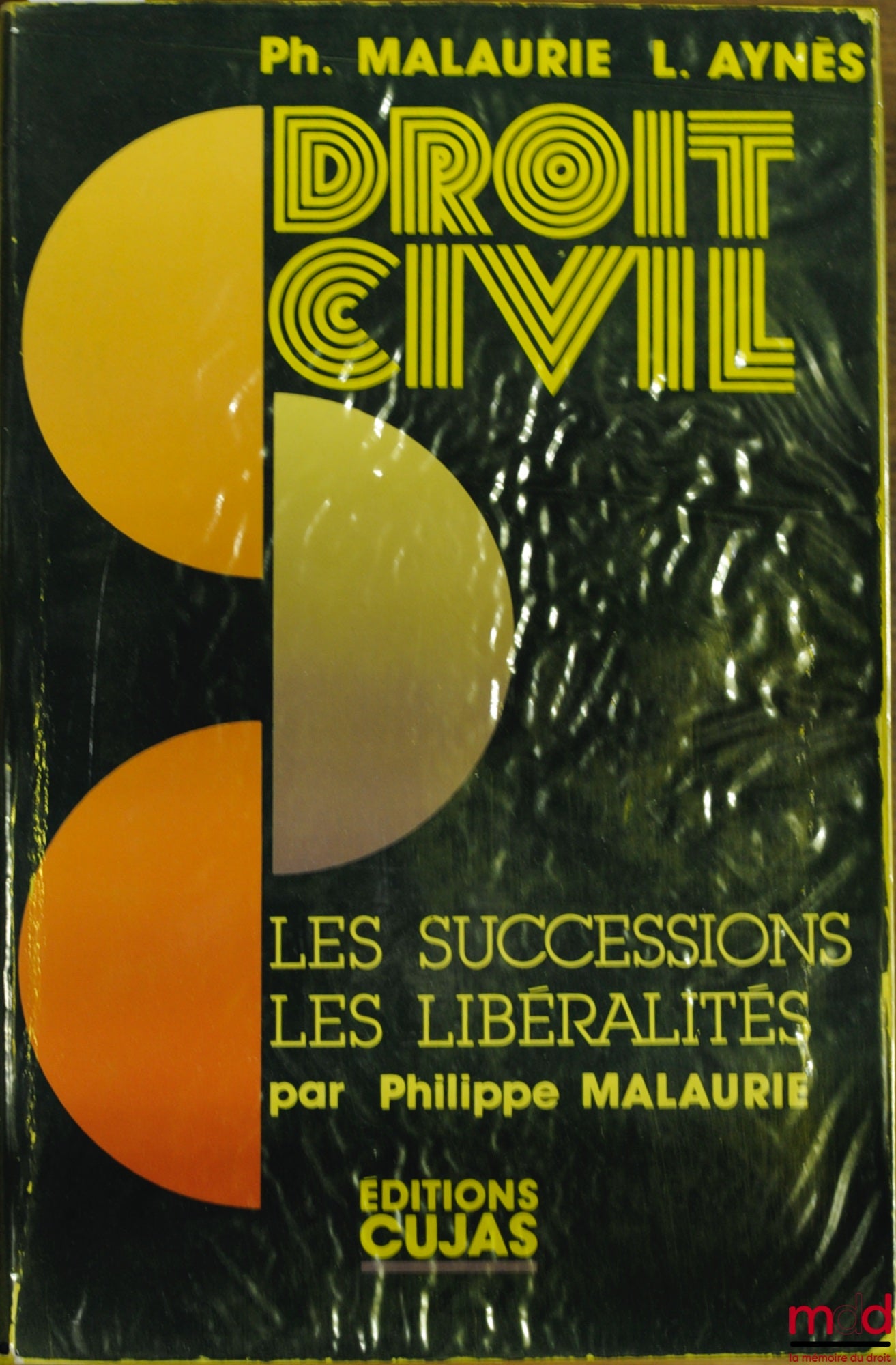 MALAURIE (Philippe) and AYNÈS (Laurent) – COURSE IN CIVIL LAW: INHERITANCES AND GIFTS by Philippe Malaurie