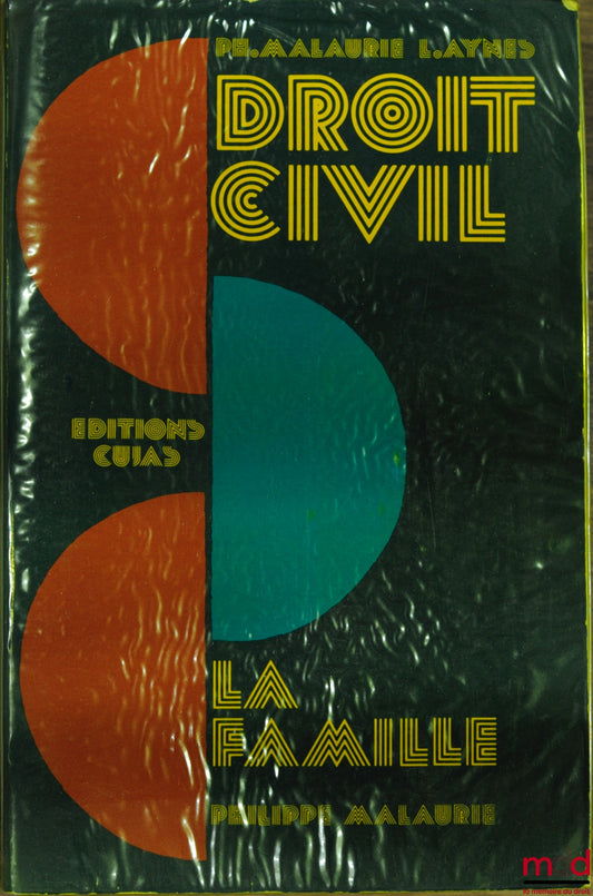 MALAURIE (Philippe) and AYNÈS (Laurent) – CIVIL LAW COURSE: THE FAMILY by Philippe Malaurie