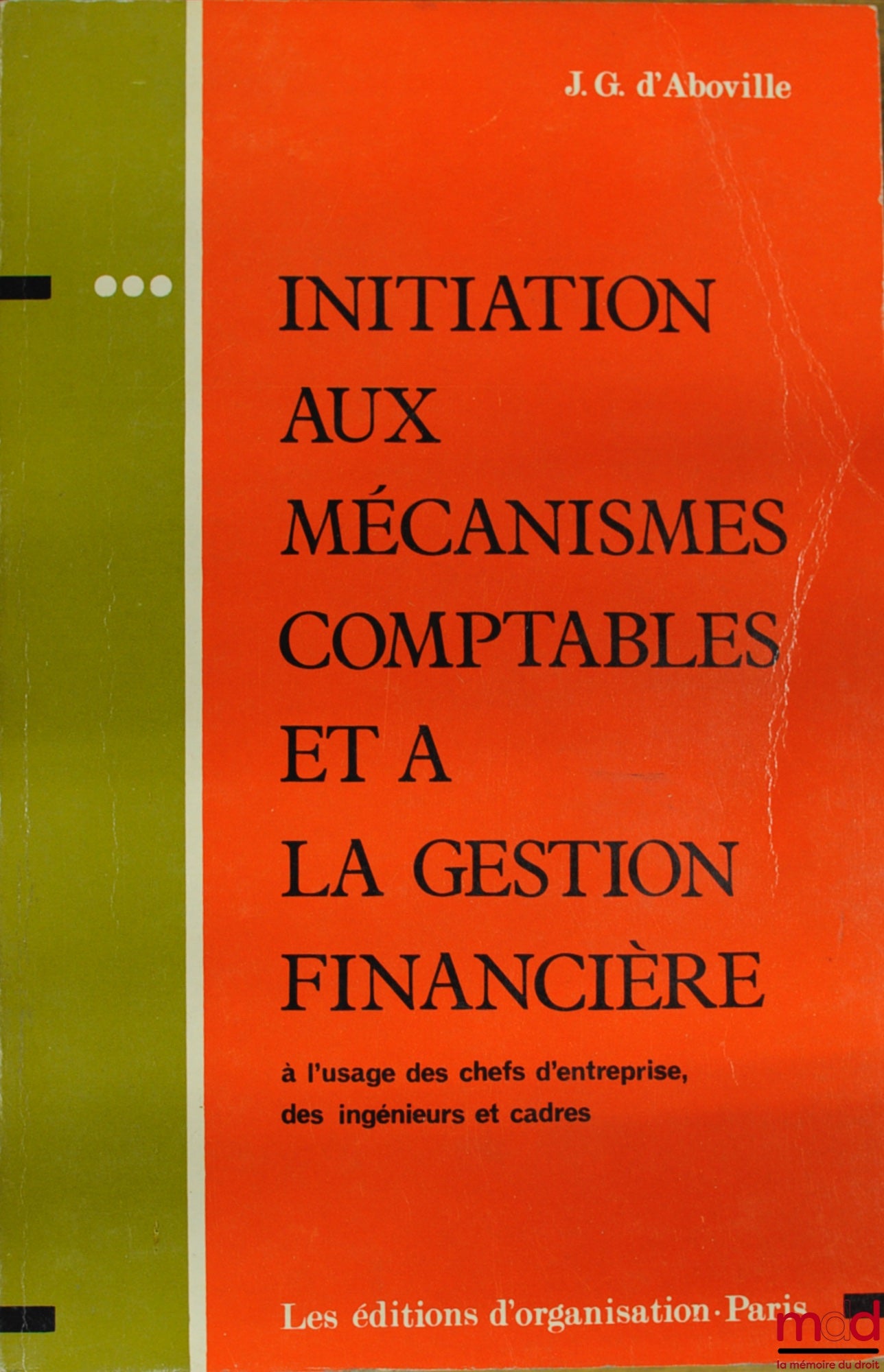 ABOVILLE (Jean-Ghislain d') – INTRODUCTION TO ACCOUNTING MECHANISMS AND FINANCIAL MANAGEMENT, 4th updated ed.