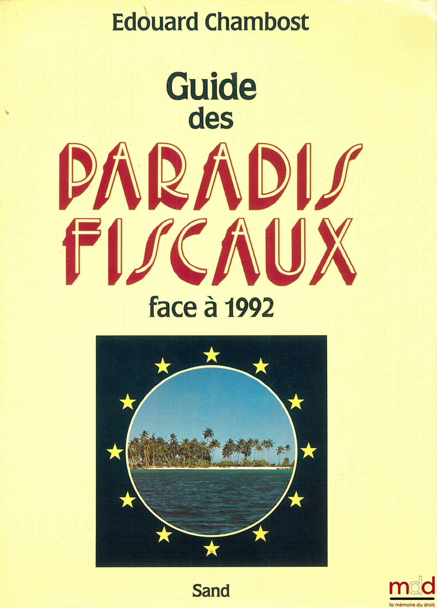 CHAMBOST (Édouard) – GUIDE DES PARADIS FISCAUX FACE À 1992