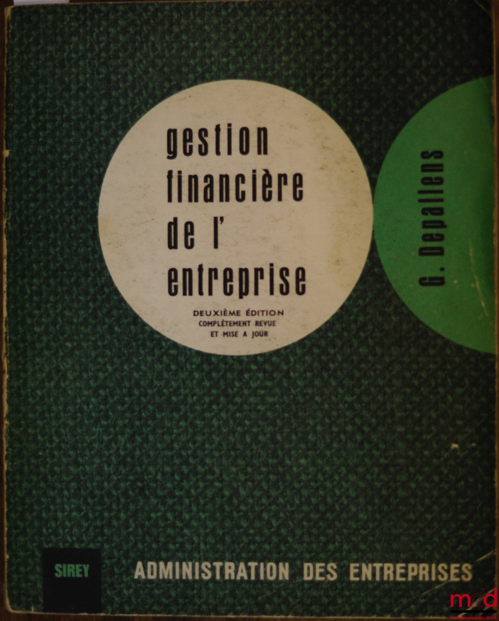 DEPALLENS (G.) – GESTION FINANCIÈRE DE L’ENTREPRISE, 2ème éd. complètement revue et mise à jour, coll. Administration des entreprises