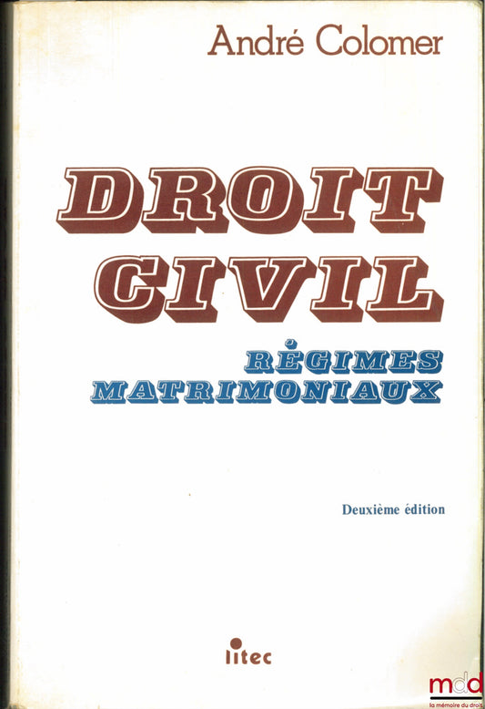 COLOMER (André) – DROIT CIVIL : RÉGIMES MATRIMONIAUX, 2e éd.