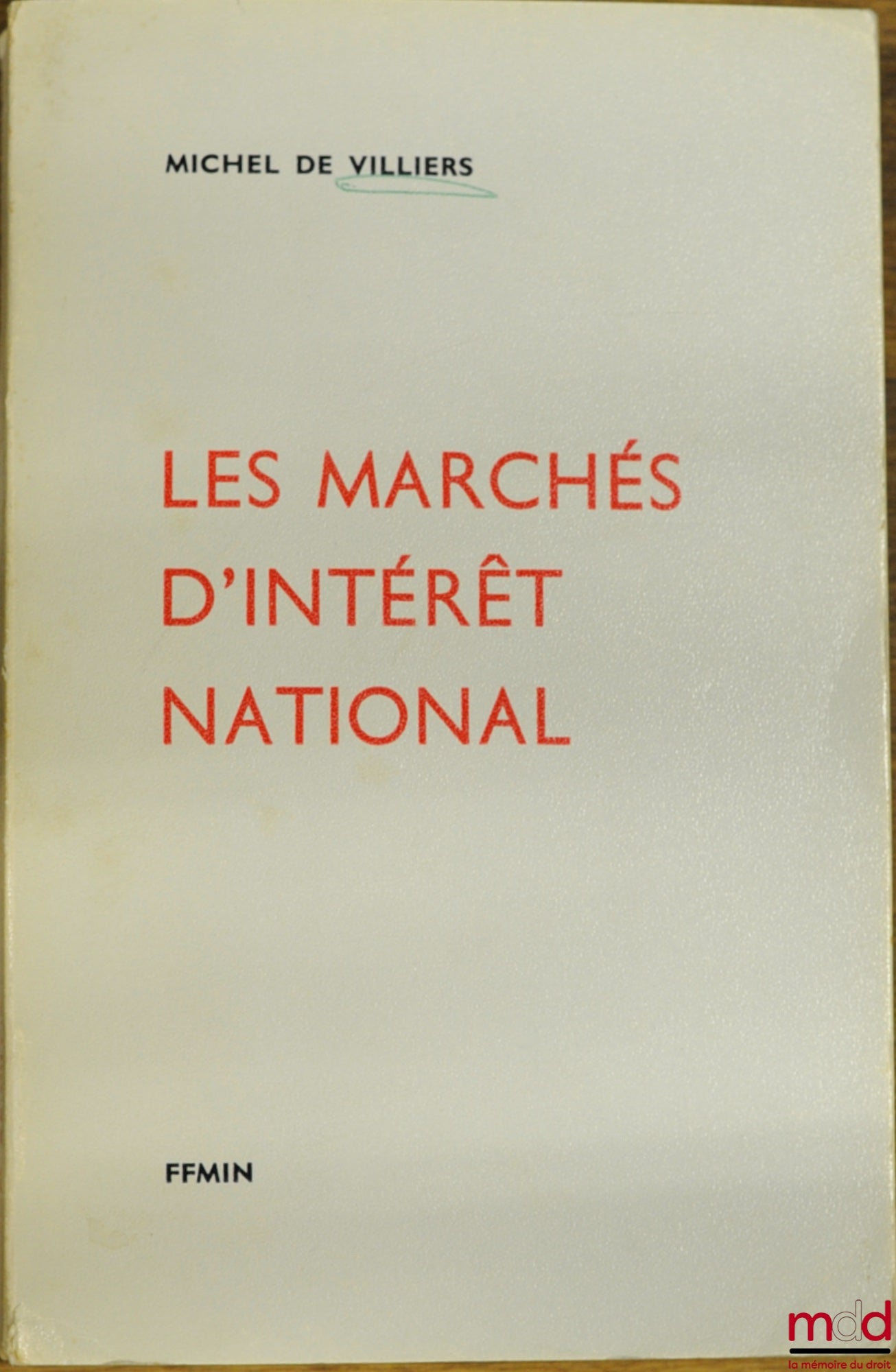 VILLIERS (Michel de) – MARKETS OF NATIONAL INTEREST