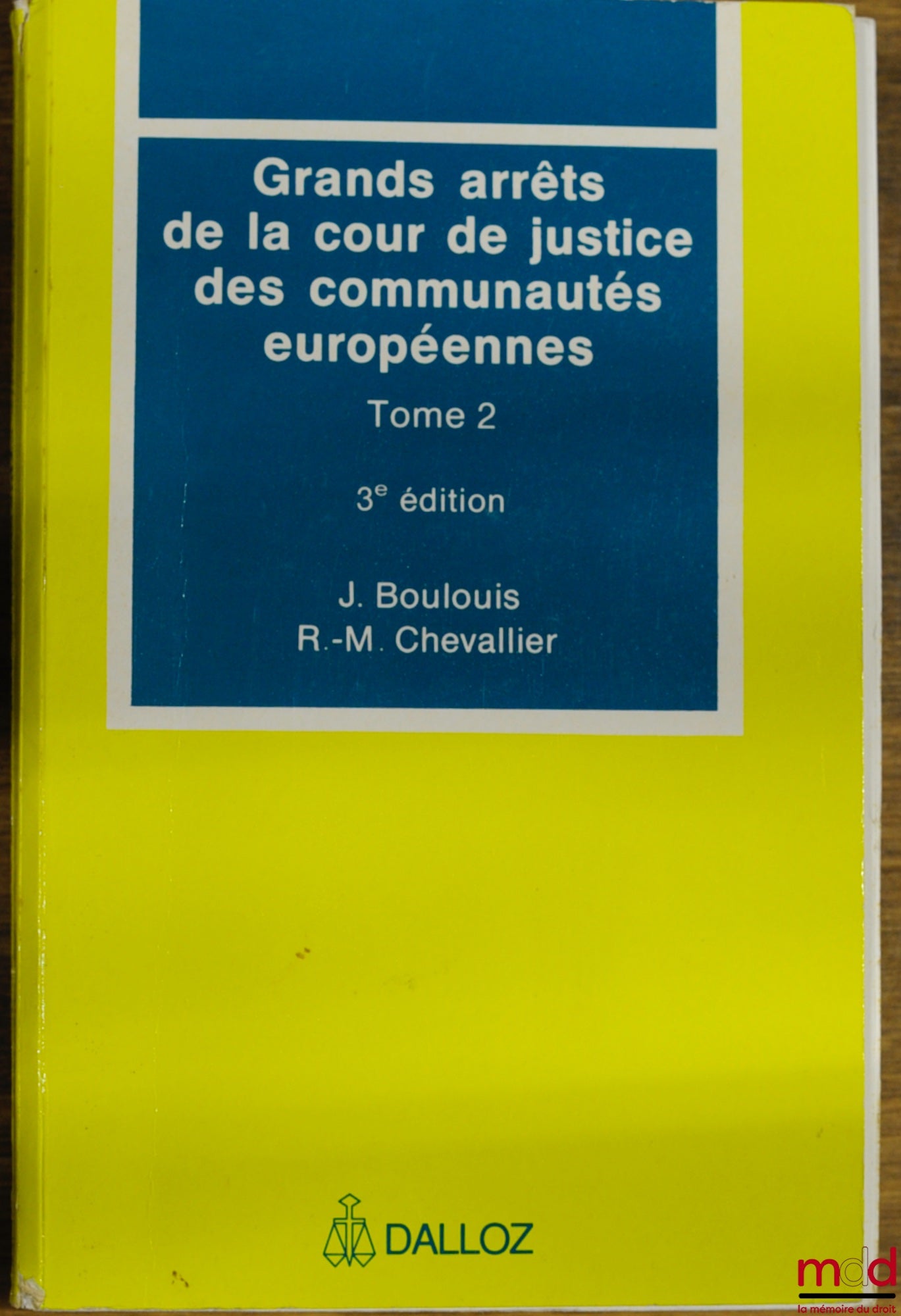 BOULOUIS (J.) and CHEVALLIER (R.-M.) – LEADING RULINGS OF THE COURT OF JUSTICE OF THE EUROPEAN COMMUNITIES, vol. 2: Free movement of goods… - Competition - Tax provisions - Agriculture - Transport - Economic, trade, and social policies
