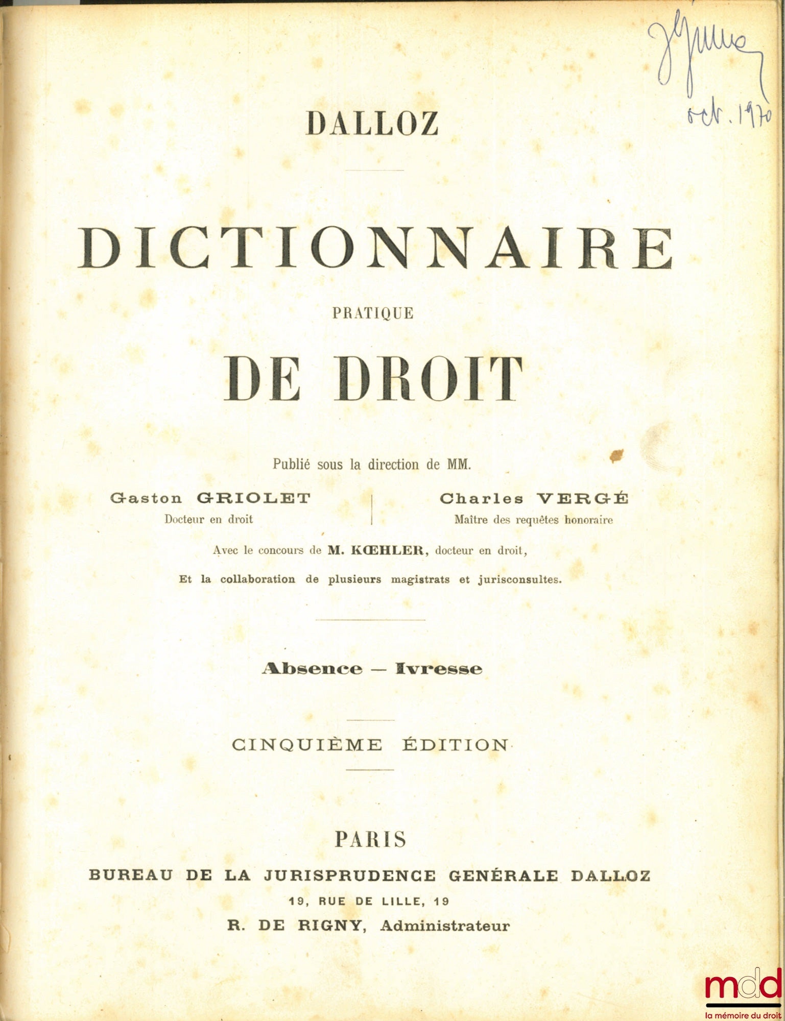 GRIOLET (Gaston), VERGÉ (Charles) et KŒHLER (M.) – DICTIONNAIRE PRATIQUE DE DROIT DALLOZ, 5ème éd. et Additions 1917