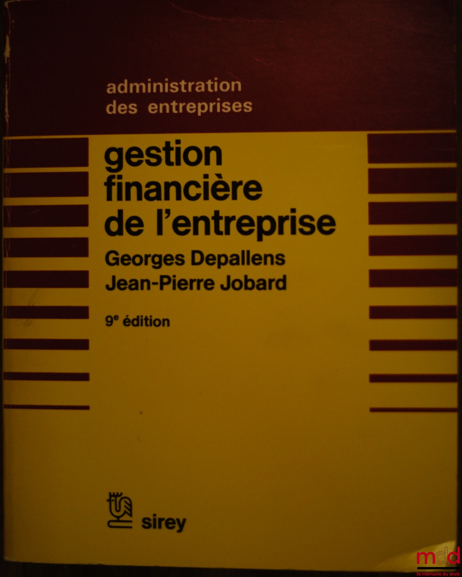 DEPALLENS (Georges) and JOBARD (Jean-Pierre) – FINANCIAL MANAGEMENT OF THE COMPANY, 9th ed., Business Administration series