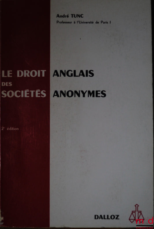 TUNC (André) – LE DROIT ANGLAIS DES SOCIÉTÉS ANONYMES, 2ème éd.